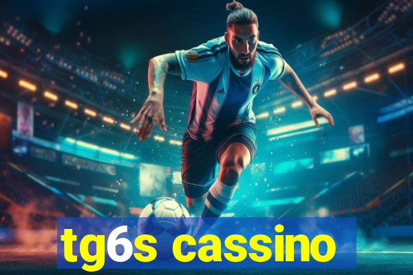 tg6s cassino